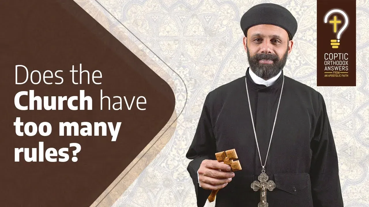 Why do we sometimes feel that the Church has so many rules?