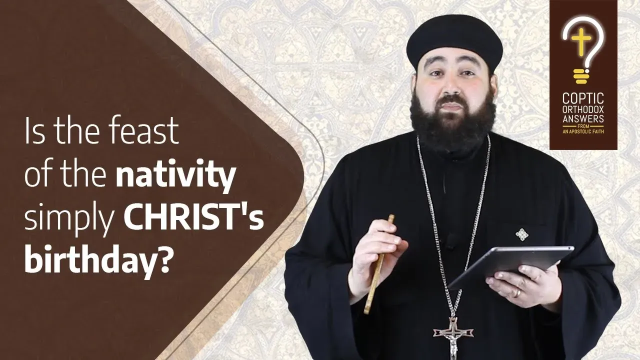 Is the feast of Nativity simply Christ’s birthday?