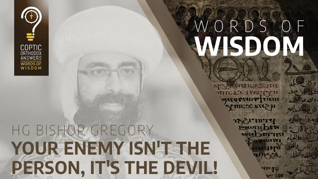 Your enemy isn't the person, it's the devil!