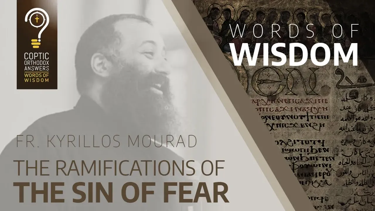 The ramifications of the sin of fear
